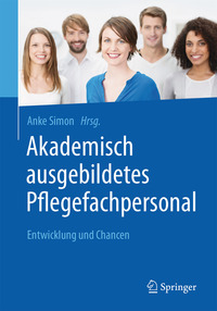 Cover-Bild Akademisch ausgebildetes Pflegefachpersonal